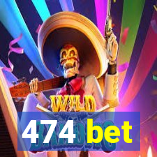 474 bet